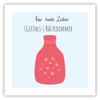 Für harte Zeiten (Gefühls-) Kältedimmer