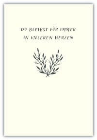 Du bleibst für immer in unseren Herzen