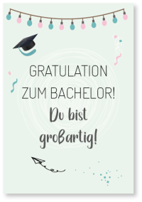 Gratulation zum Bachelor!