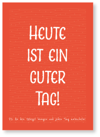 Heute ist ein guter Tag